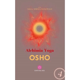 Alchimia Yoga • comentarii asupra Sutrelor Yoga ale lui Patanjali - Osho
