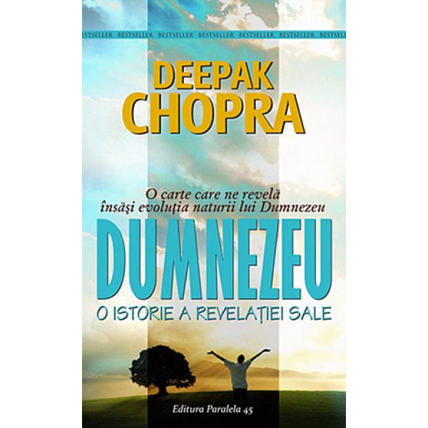 Dumnezeu - o istorie a revelaţiei sale  - Deepak Chopra	