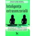 Inteligenţa Extrasenzorială • acordează-te la alte dimensiuni și descoperă-ți puterea intuiţiei! –Terry Jamison, Linda Jamison