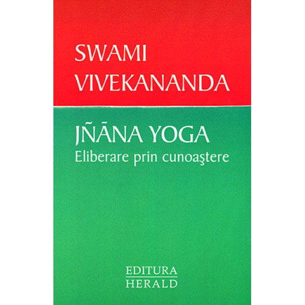 Jnana Yoga • eliberarea prin cunoaştere - Swami Vivekananda